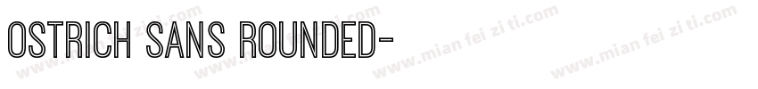 Ostrich Sans Rounded字体转换